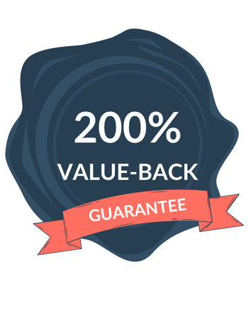 200% VALUE-BACK 200% VALUE-BACK
